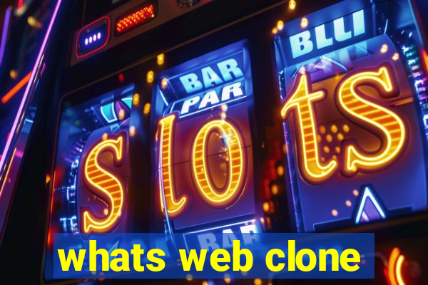 whats web clone